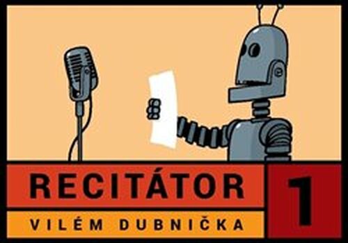 Recitátor 1 - Vilém Dubnička