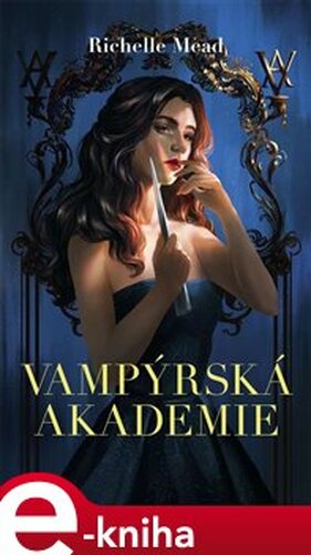 Vampýrská akademie - Richelle Mead