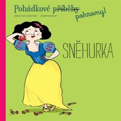 Pohádkové pohromy! - Sněhurka