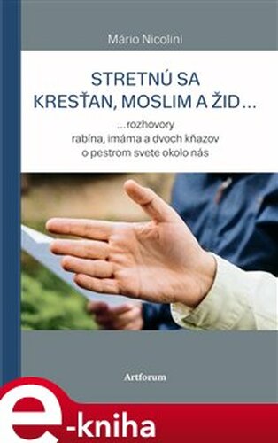 Stretnú sa kresťan, moslim a žid... - Mário Nicolini