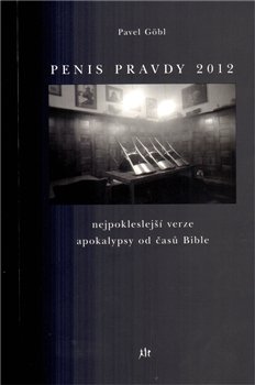 Penis pravdy 2012 - Pavel Göbl