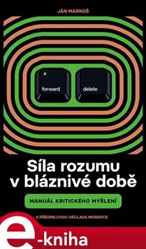 Síla rozumu v bláznivé době - Ján Markoš