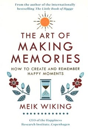 meik wiking the art of making memories
