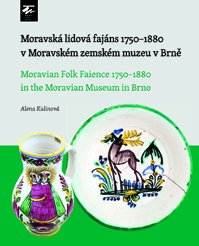 Moravská lidová fajáns 1750–1880 v Moravském zemském muzeu v Brně
