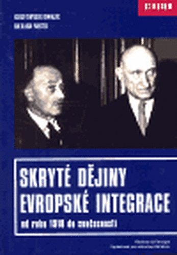 Skryté dějiny evropské integrace - Christopher Booker, Richard North