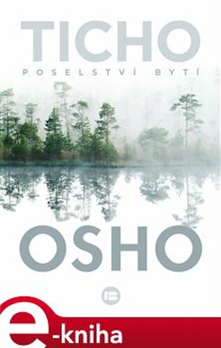 Ticho: Poselství bytí - Osho