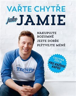 Vařte chytře jako Jamie - Jamie Oliver