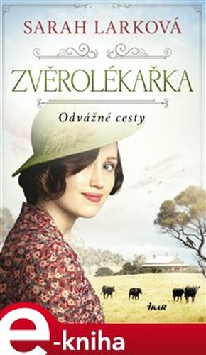 Zvěrolékařka - Odvážné cesty - Sarah Larková