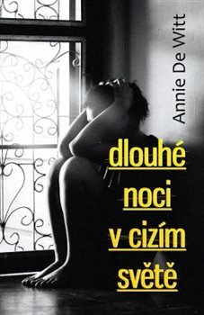 Dlouhé noci v cizím světě - Annie Dewitt