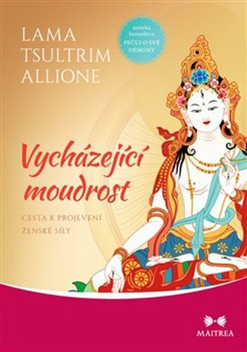 Vycházející moudrost - Tsultrim Allione