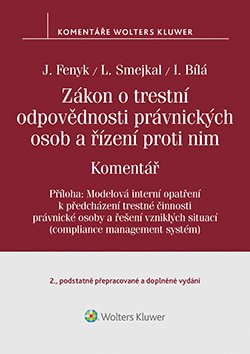 Zákon o trestní odpovědnosti právnických osob a řízení proti nim. Komentář. 2., podstatně přepracované a doplněné vydání.