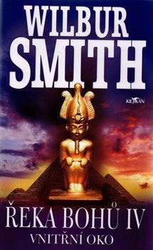 Řeka bohů IV - Vnitřní oko - Wilbur Smith