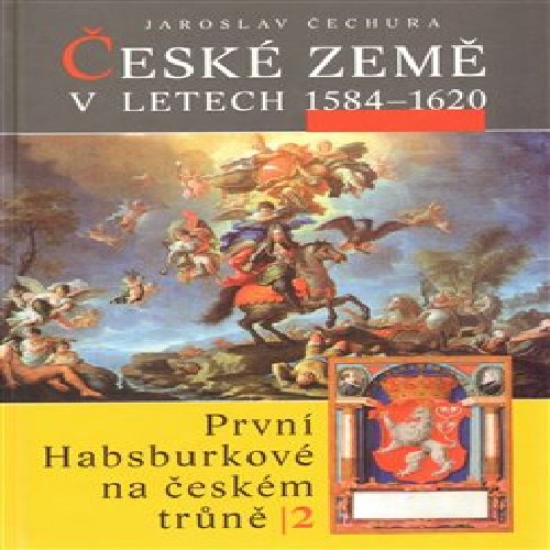 České země v letech 1584–1620. První Habsburkové na českém trůně II