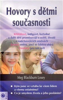 Hovory s dětmi současnosti - Meg Blackburn Losey