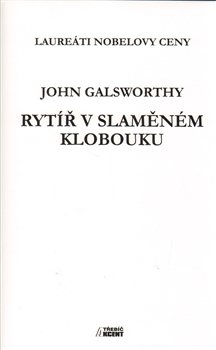 Rytíř v slaměném klobouku - John Galsworthy