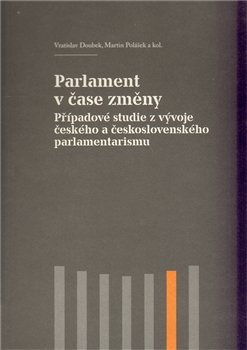 Parlament v čase změny - kol., Vratislav Doubek, Martin Polášek