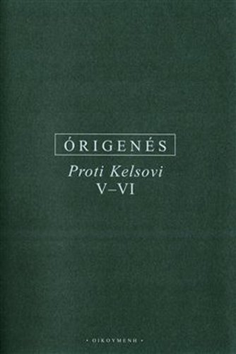 Proti Kelsovi V-VI - z Alexandrie Órigenés