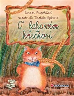 O lakomém křečkovi - Zuzana Pospíšilová, Markéta Vydrová