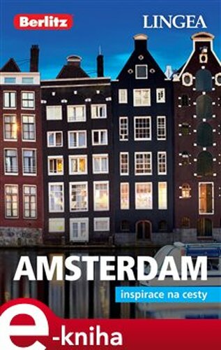 Amsterdam - Inspirace na cesty