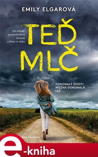 Teď mlč - Emily Elgarová