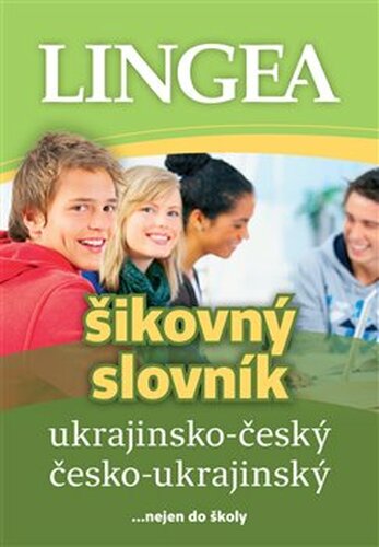 Ukrajinsko-český česko-ukrajinský šikovný slovník - kolektiv autorů