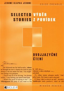 Výběr z povídek - Selected Stories - Jerome Klapka Jerome, Veronika Volhejnová