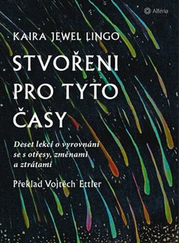 Stvořeni pro tyto časy - Kaira Jewel Lingo