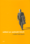 Setkání po padesáti letech - Miloš Šafránek