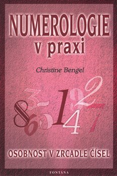 Numerologie v praxi - Christine Bengel