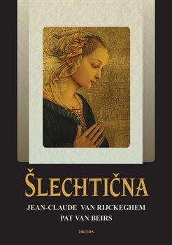 Šlechtična - Pat van Beirs, Jan van Rijckenborgh