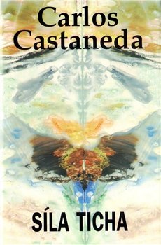 Síla ticha - Carlos Castaneda