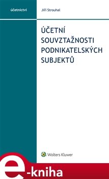 Účetní souvztažnosti podnikatelských subjektů - Jiří Strouhal