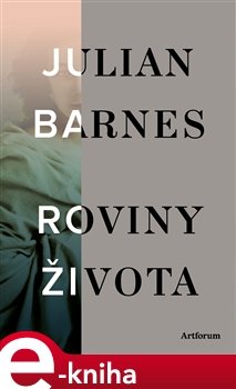 Roviny života - Julian Barnes