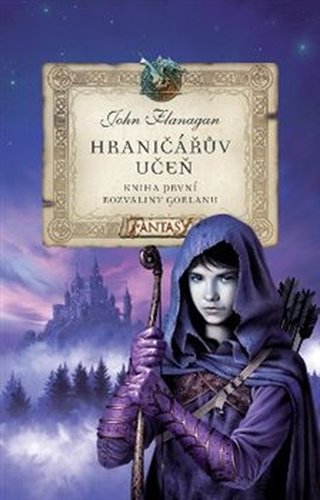 Hraničářův učeň 1 - Rozvaliny Gorlanu - John Flanagan