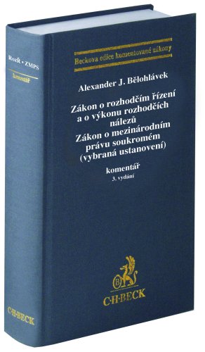 Zákon o rozhodčím řízení a o výkonu rozhodčích nálezů. Zákon o mezinárodním právu soukromém (vybraná ustanovení)