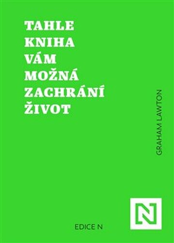 Tahle kniha vám možná zachrání život - Graham Lawton