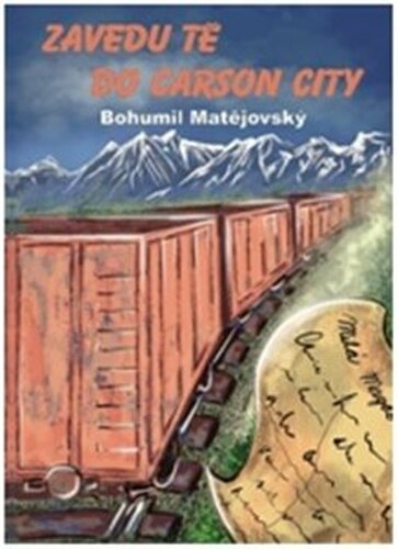 Zavedu tě do Carson City - Bohumil Matějovský