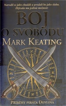 Boj o svobodu - Mark Keating