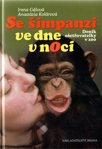 Se šimpanzi ve dne v noci - Irena Gálová