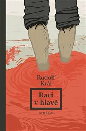 Raci v hlavě - Rudolf Král