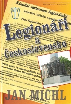 Legionáři a Československo - Jan Michl