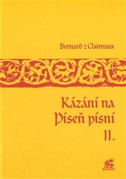 Kázání na Píseň písní II. - Bernard z Clairvaux