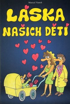 Láska našich dětí - Marcel Vanek