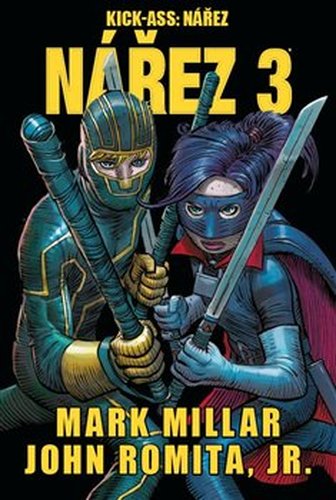 Kick-Ass: Nářez 3 - Mark Millar