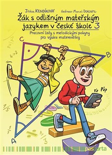 Žák s odlišným mateřským jazykem v české škole 3 - matematika - Jitka Kendíková