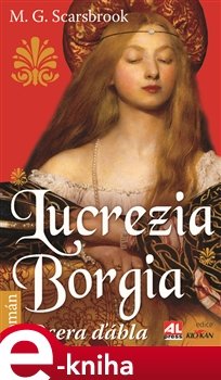 Lucrezia Borgia - M.G. Scarsbrook