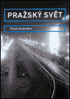 Pražský svět - Pavel Scheufler