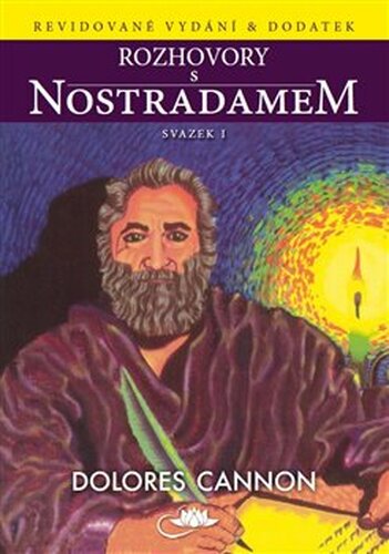 Rozhovory s Nostradamem – svazek I - Dolores Cannon