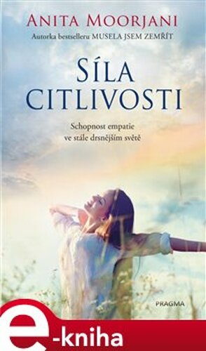 Síla citlivosti - Anita Moorjani