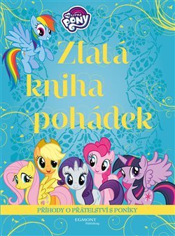 My Little Pony - Zlatá kniha pohádek